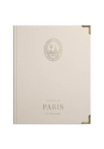 A Guide to Paris by Seasons