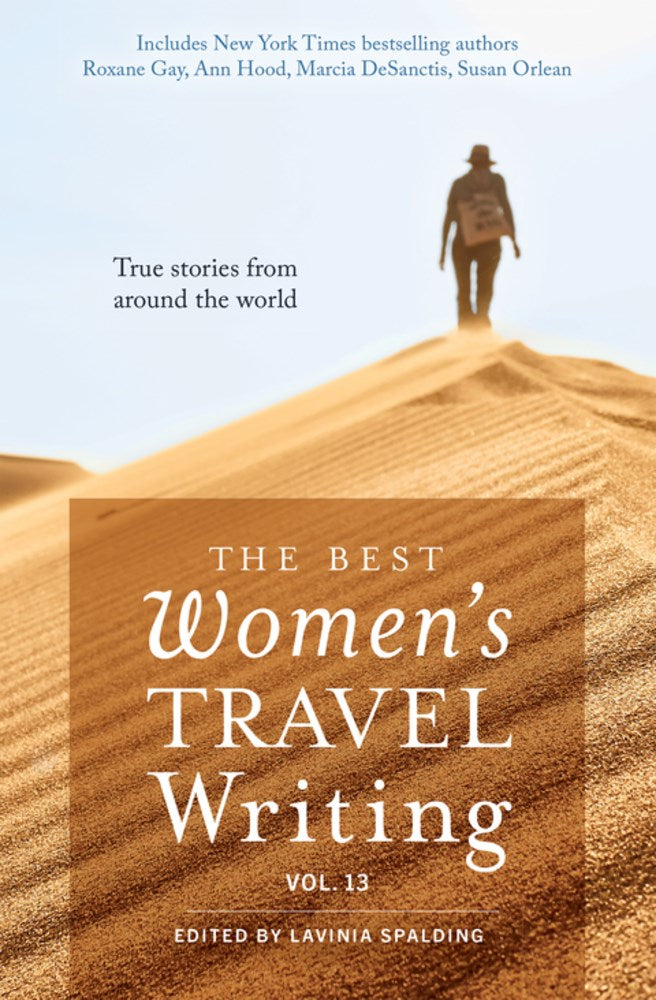 The Best Women's Travel Writing, Vol. 13
