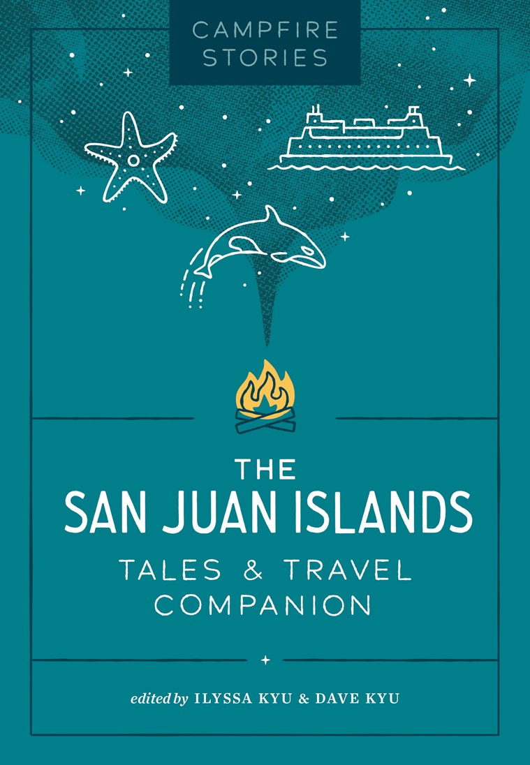 Campfire Stories: The San Juan Islands