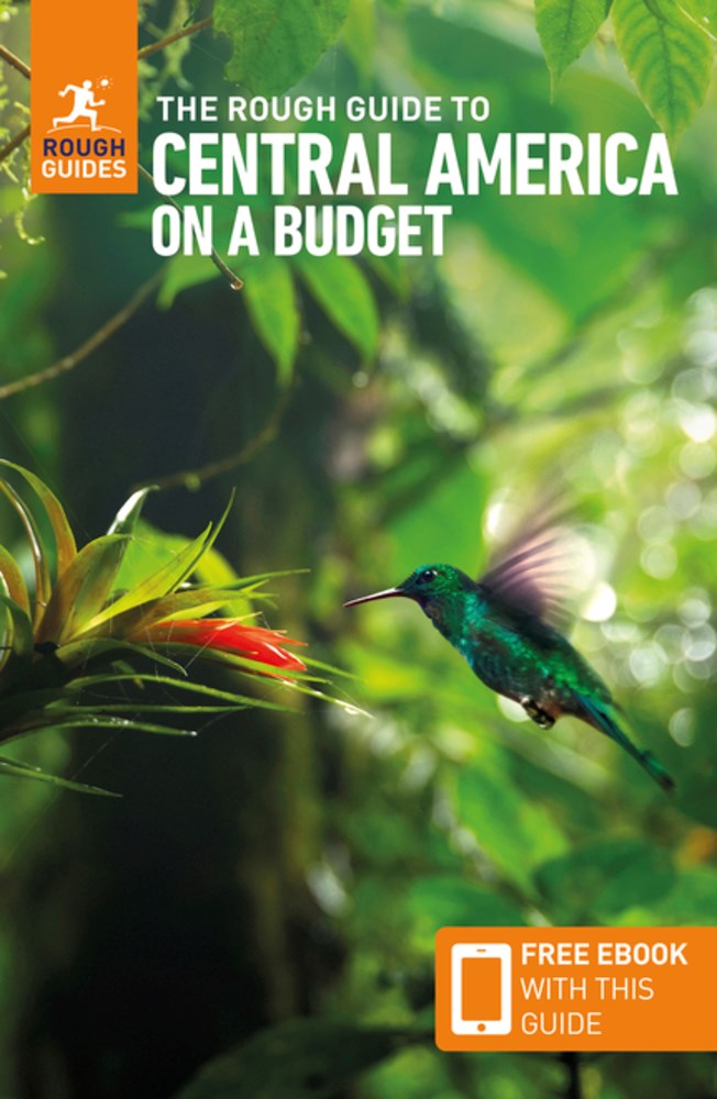 The Rough Guide to Central America on a Budget