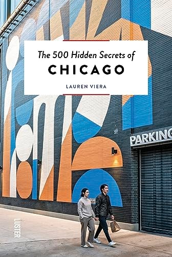 The 500 Hidden Secrets of Chicago