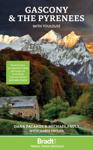 Bradt Guides France: Gascony & The Pyrenees