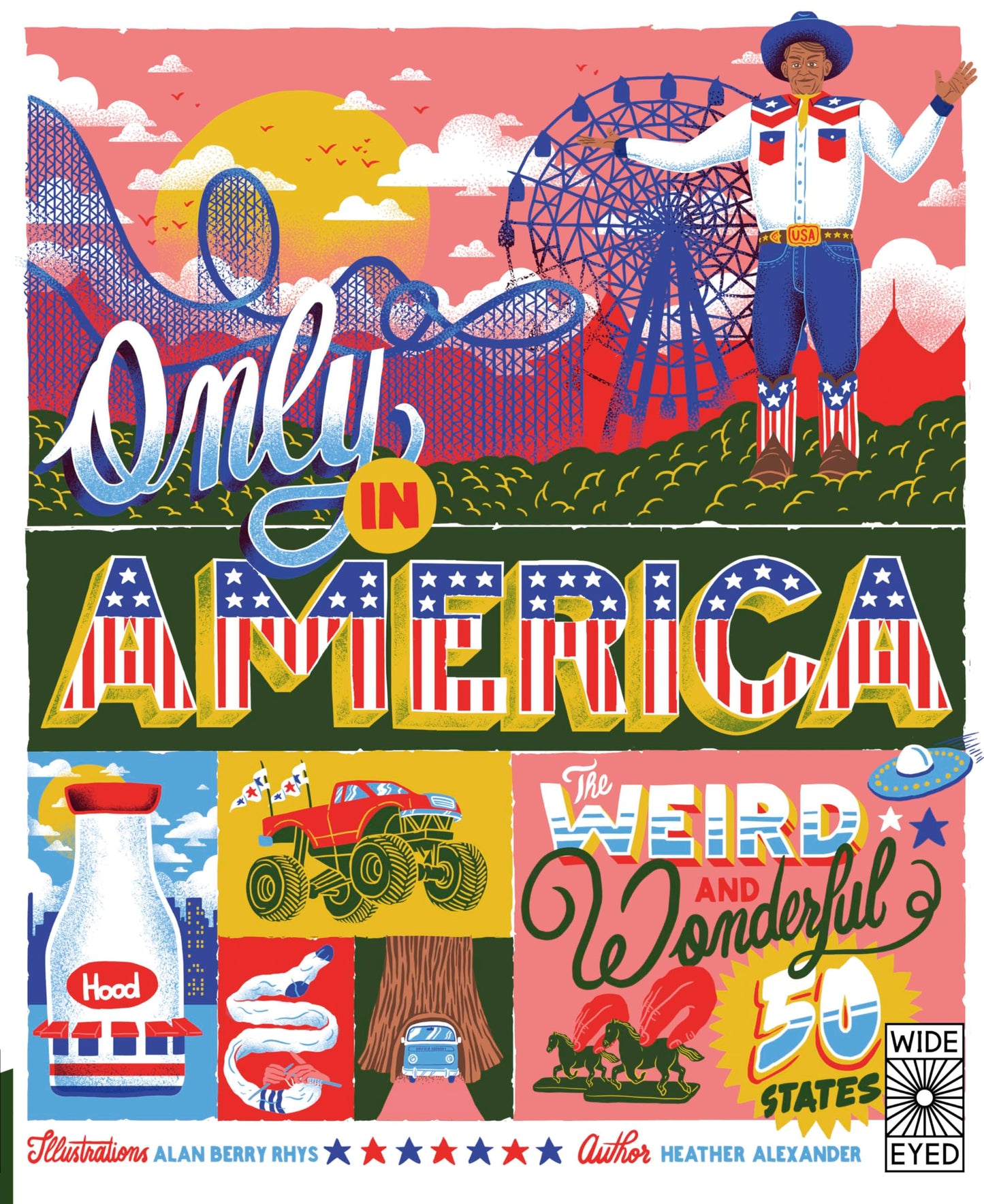 Only in America: The Weird and Wonderful 50 States (The 50 States)