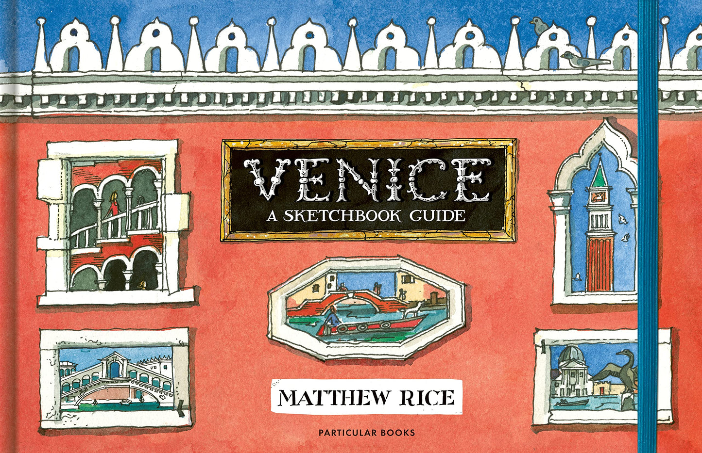 Venice A Sketchbook Guide /anglais