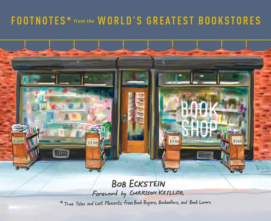 Footnotes from the World's Greatest Bookstores