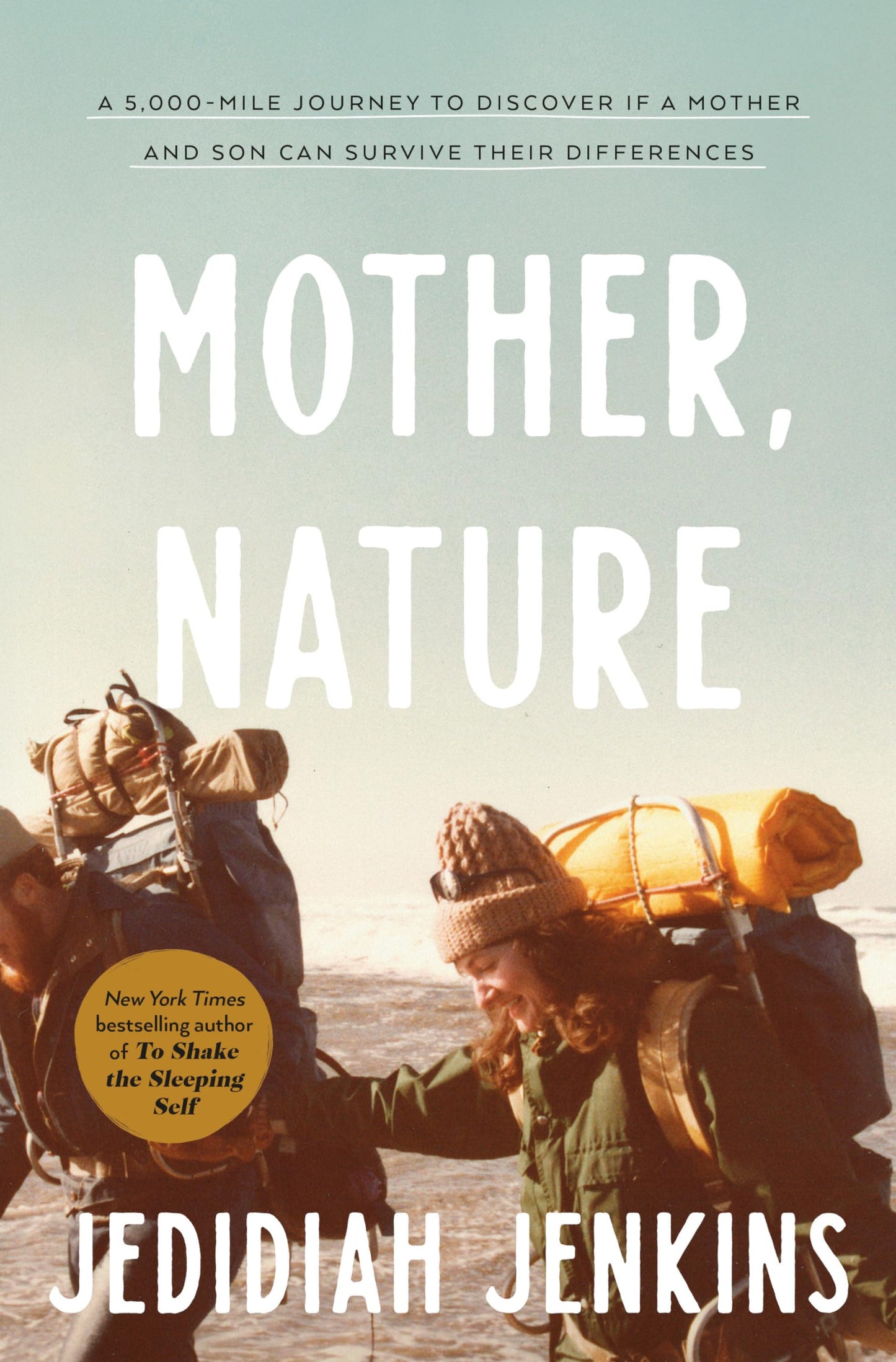 Mother, Nature: A 5,000 Mile Journey