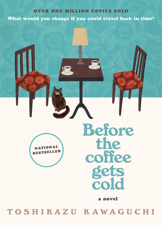 Before the Coffee Gets Cold: A Novel (Before the Coffee Gets Cold Series, 1)