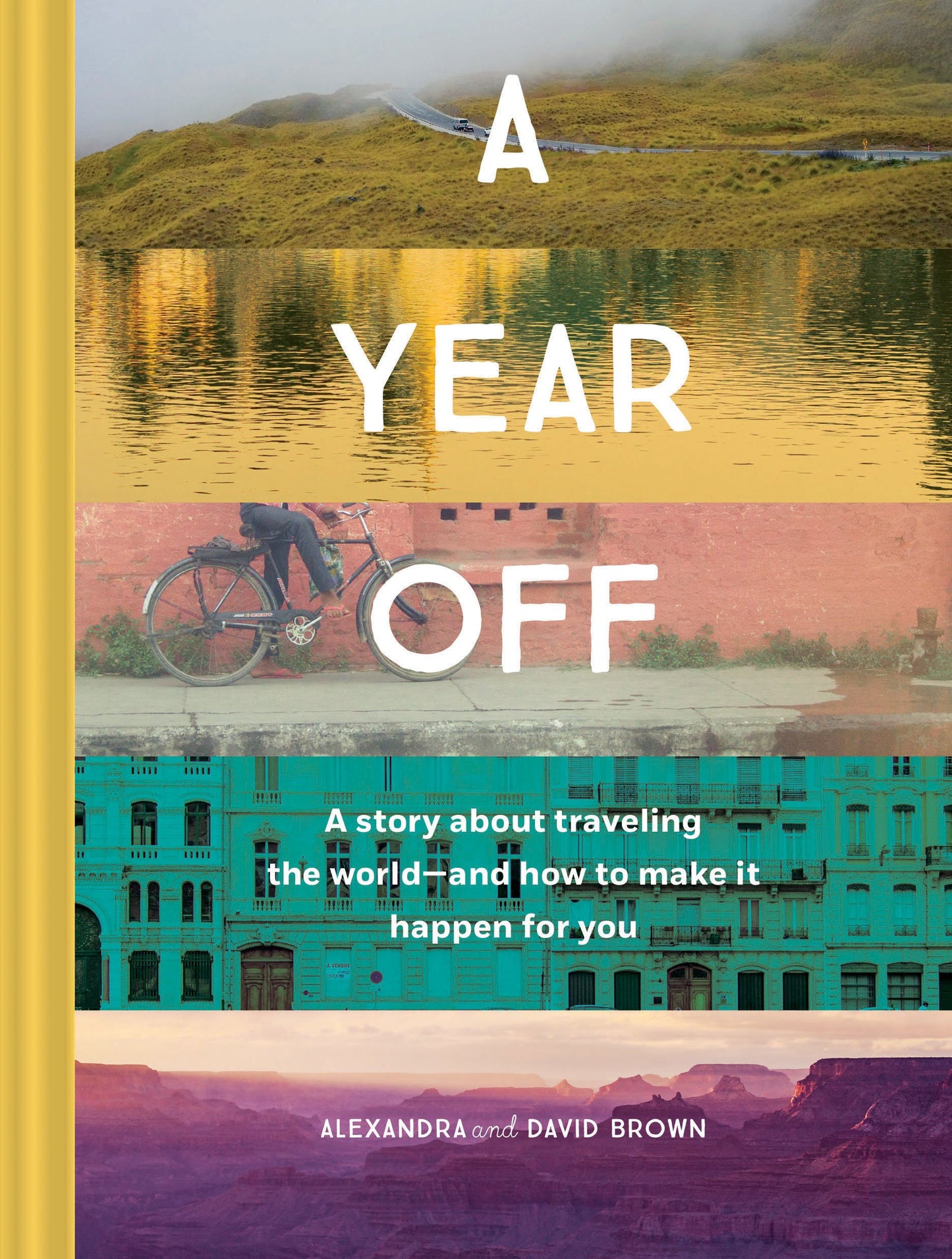 A Year Off: A Story about Traveling the World