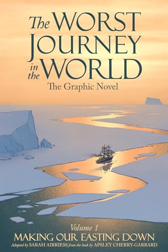 The Worst Journey in the World, Volume 1