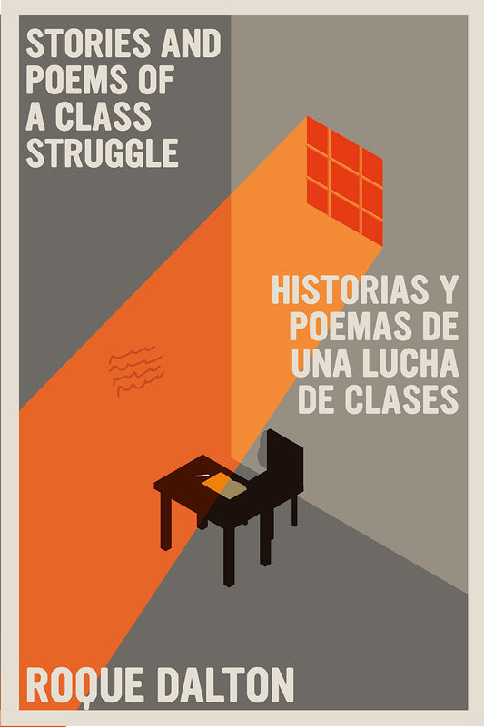 Historias y poemas de una lucha de clases / Stories and Poems of a Class Struggle