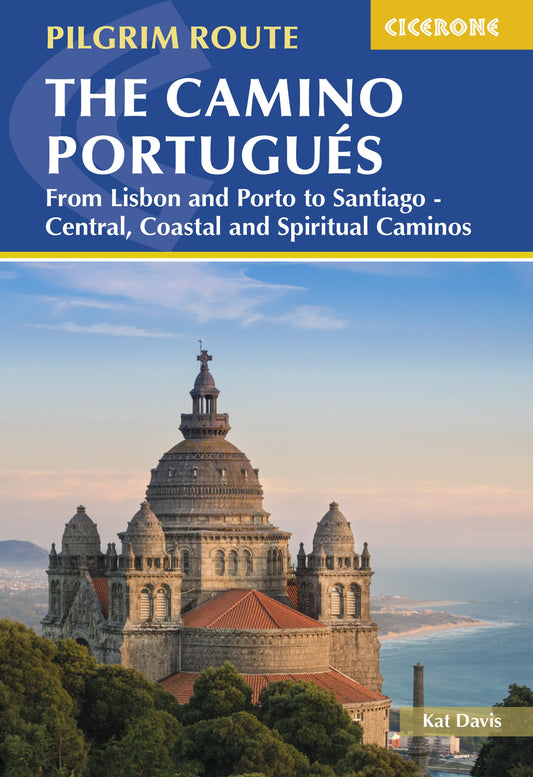 The Camino Portugués: From Lisbon and Porto to Santiago