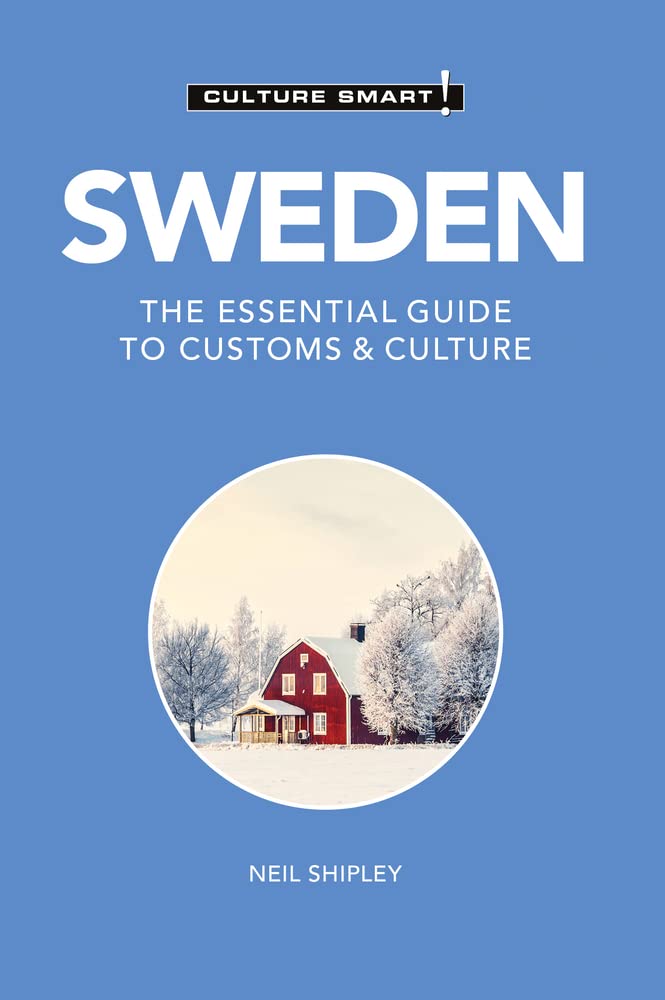 Sweden - Culture Smart!: The Essential Guide to Customs & Culture