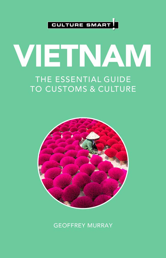 Vietnam - Culture Smart!: The Essential Guide to Customs & Culture