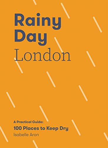 Rainy Day London: A Practical Guide