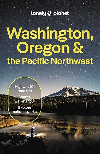 Lonely Planet Washington, Oregon & the Pacific Northwest (Travel Guide)