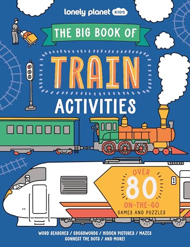 Lonely Planet Kids The Big Book of Train Activities