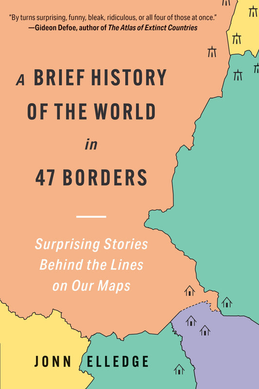 A Brief History of the World in 47 Borders