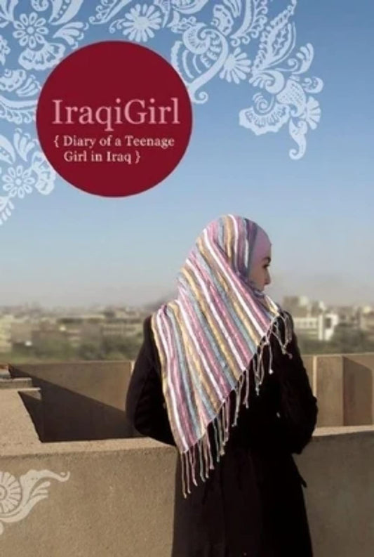 IraqiGirl: Diary of a Teenage Girl in Iraq