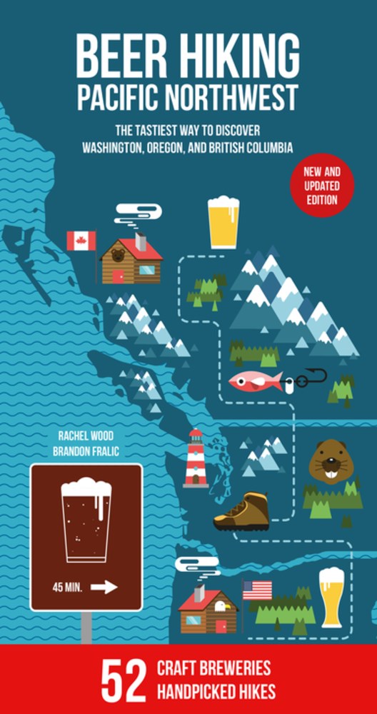 Beer Hiking Pacific Northwest (2nd Edition)