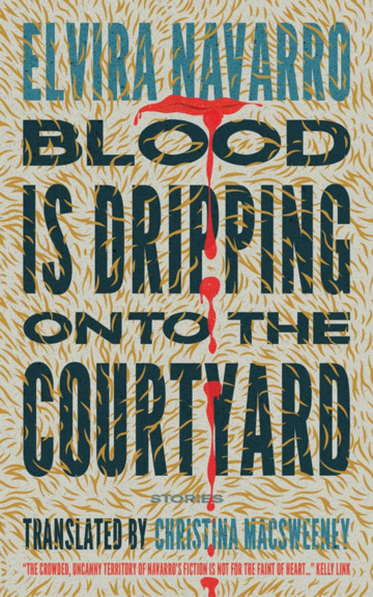 Blood is Dripping Onto the Courtyard