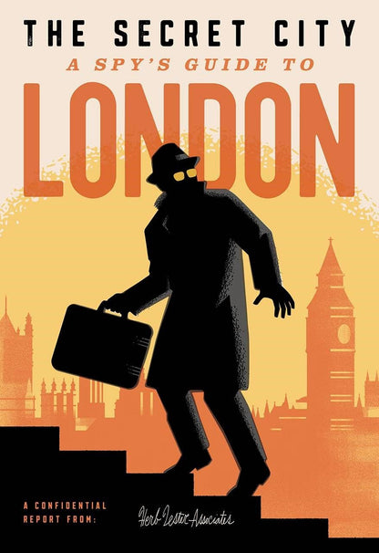 Secret City, A Spy's Guide To London