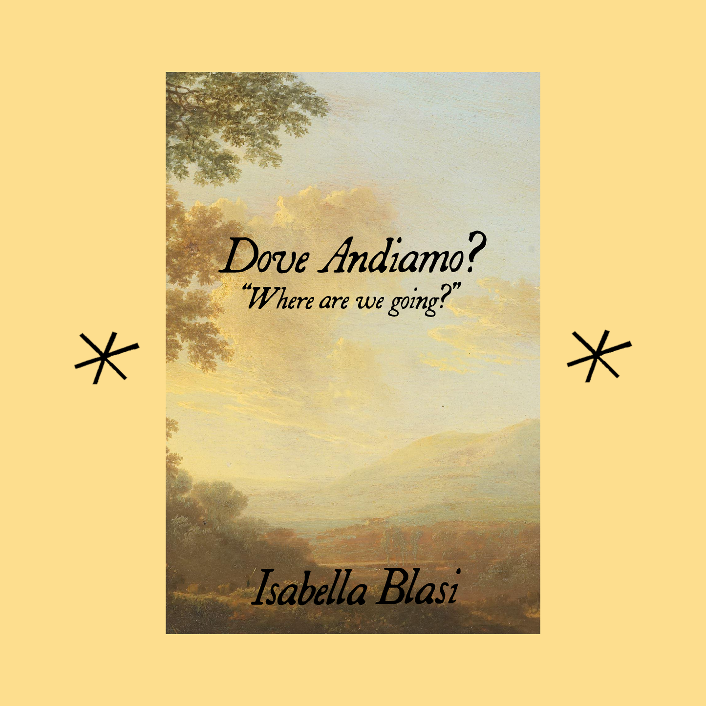 Dove Andiamo? ("Where are we going?")