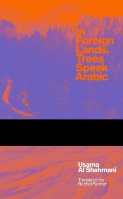 In Foreign Lands, Trees Speak Arabic (UK Import)