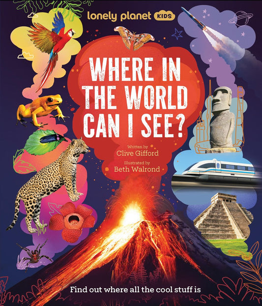 Lonely Planet Kids Where In the World Can I See?