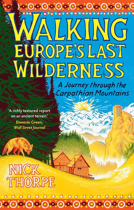 Walking Europe's Last Wilderness